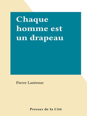 cover image of Chaque homme est un drapeau